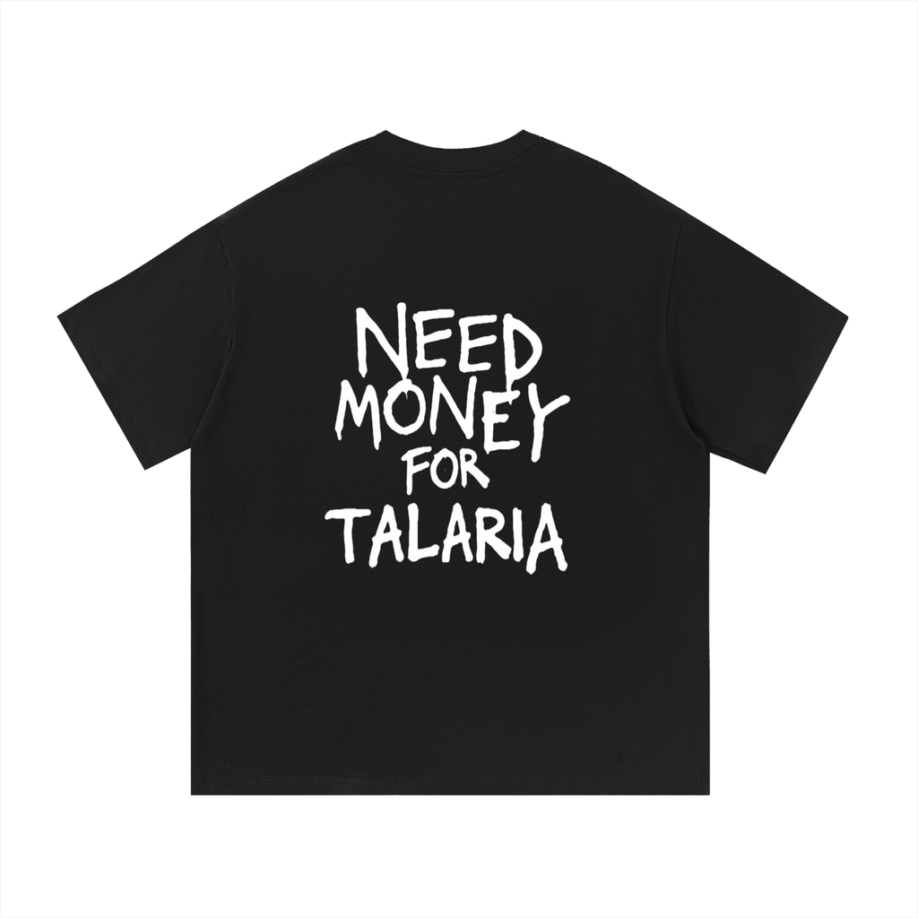 “NEED MONEY FOR TALARIA” T-Shirt