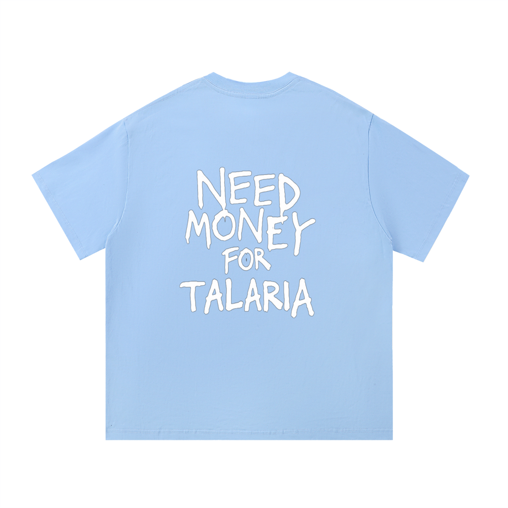 “NEED MONEY FOR TALARIA” T-Shirt