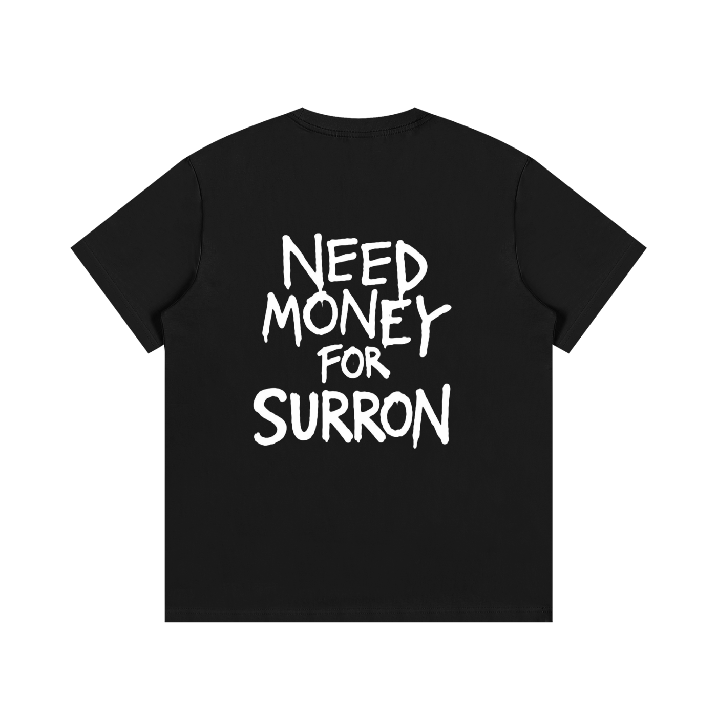 “NEED MONEY FOR SURRON” T-Shirt