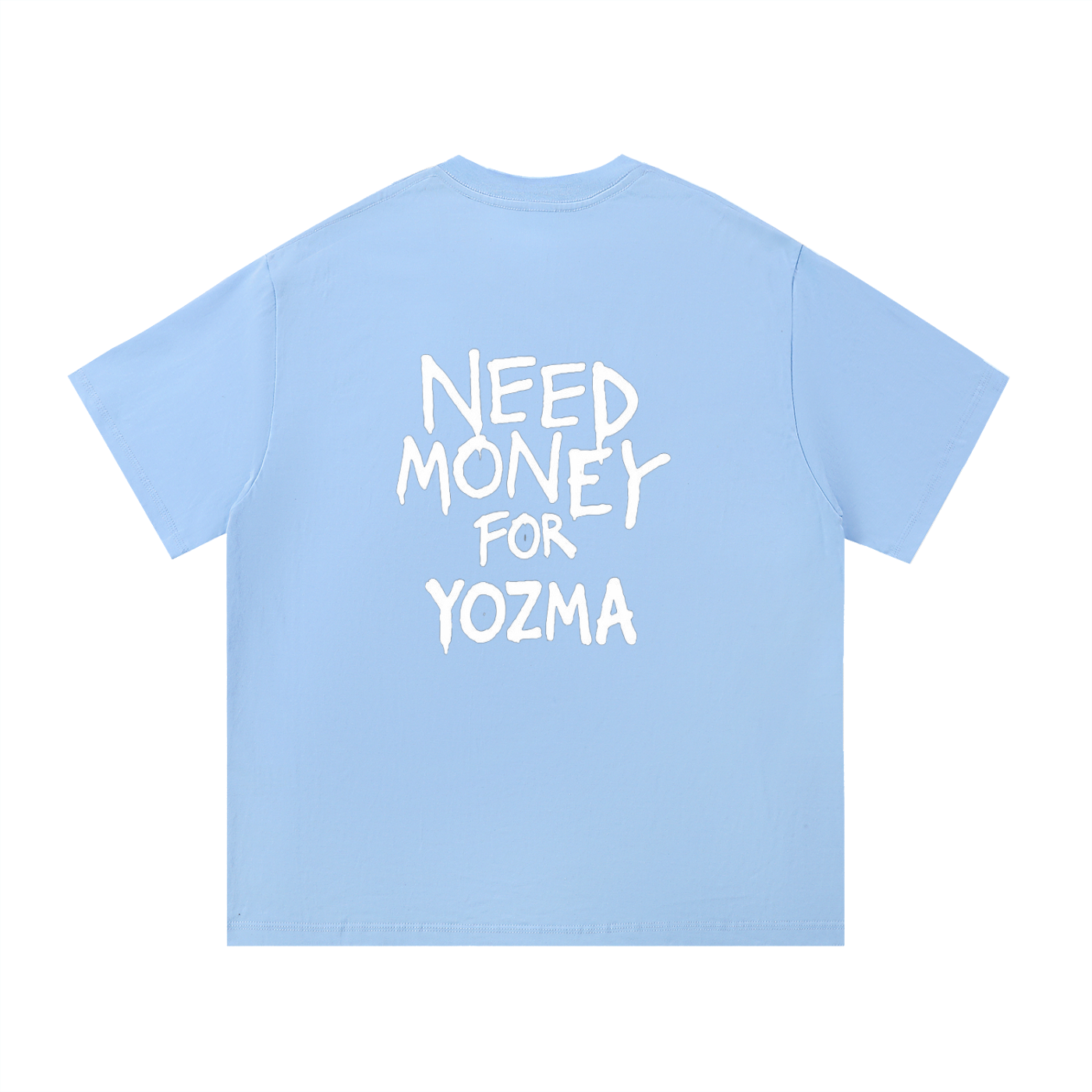 “NEED MONEY FOR YOZMA” T-Shirt