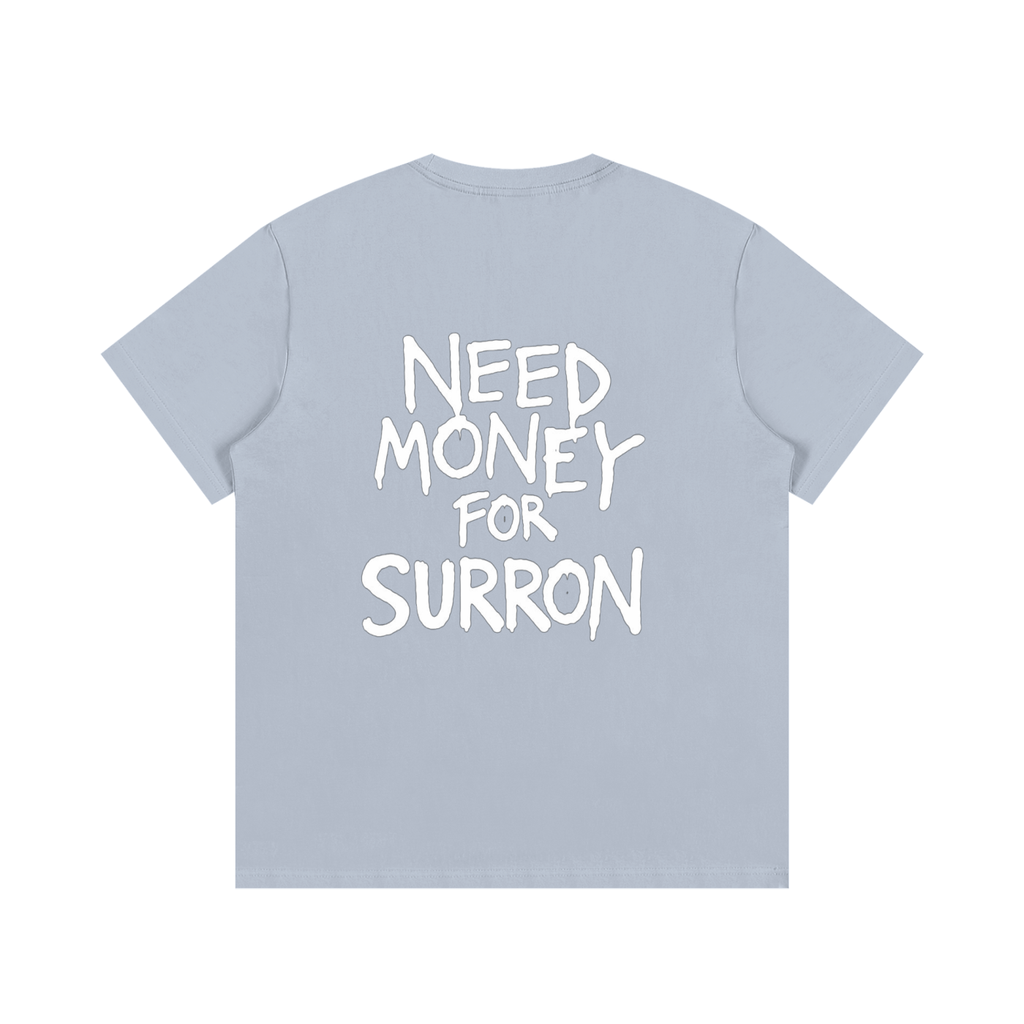“NEED MONEY FOR SURRON” T-Shirt