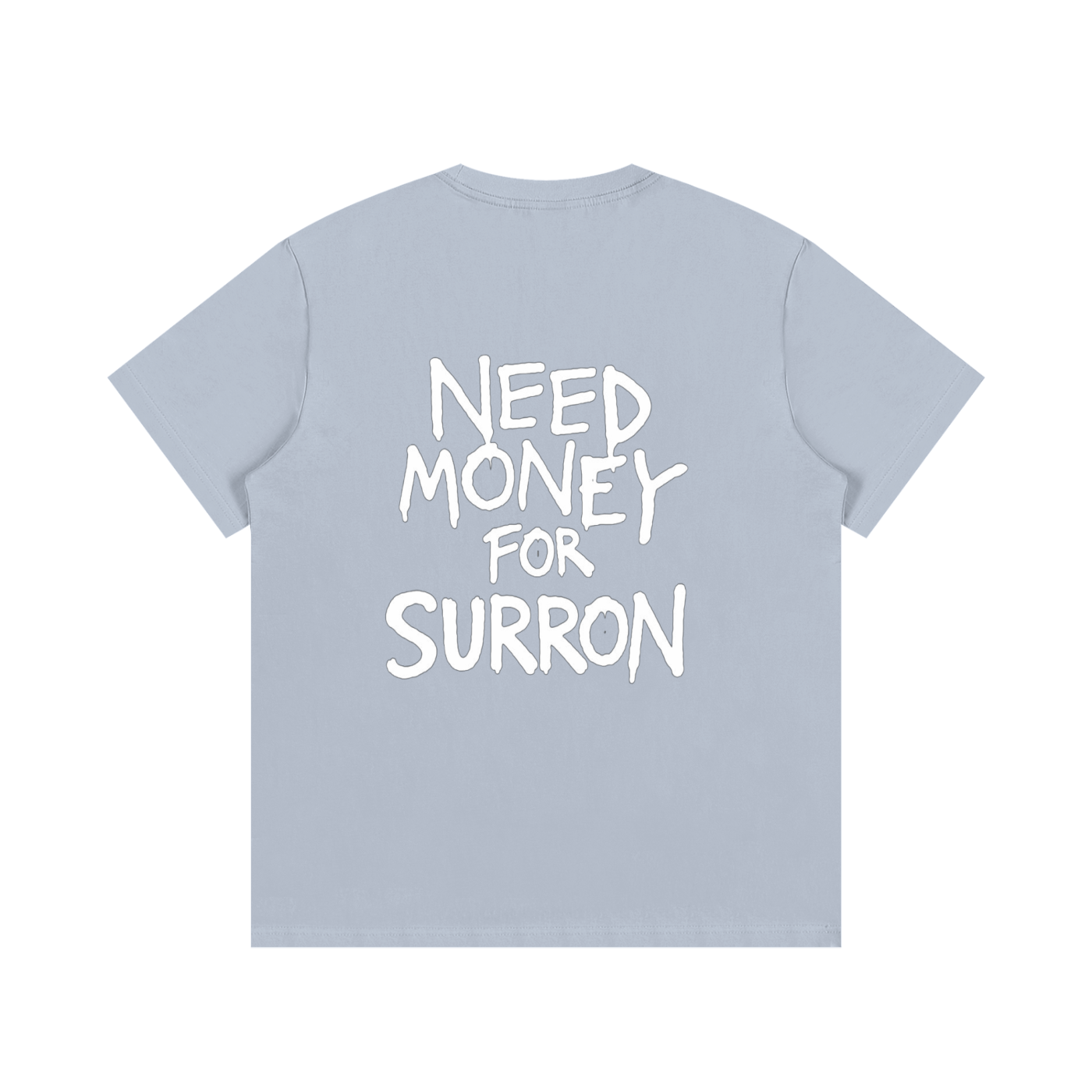 “NEED MONEY FOR SURRON” T-Shirt